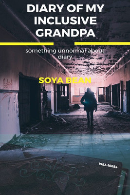 Diary of my inclusive grandpa(English, Paperback, soya bean)