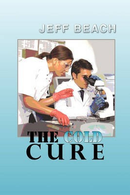The Cold Cure(English, Paperback, Beach Jeff)