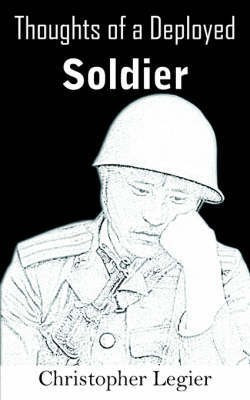 Thoughts of a Deployed Soldier(English, Paperback, Legier Christopher)