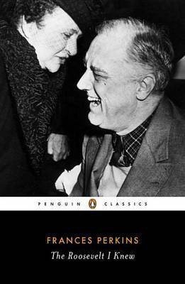 The Roosevelt I Knew(English, Electronic book text, Perkins Frances)