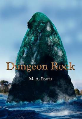 Dungeon Rock(English, Hardcover, Porter M. A.)