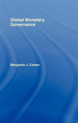 Global Monetary Governance(English, Electronic book text, Cohen Benjamin J.)