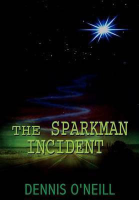 The Sparkman Incident(English, Hardcover, O'Neill Dennis)