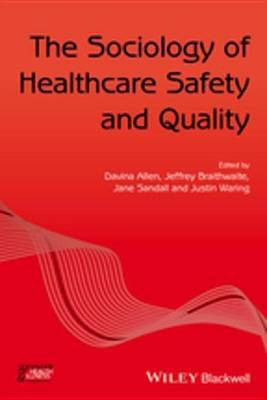 The Sociology of Healthcare Safety and Quality(English, Electronic book text, unknown)
