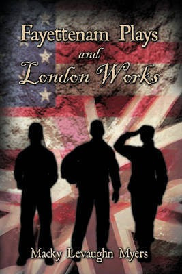 Fayettenam Plays and London Works(English, Hardcover, Myers Macky Levaughn)