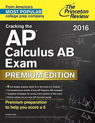 Cracking The Ap Calculus Ab Exam 2016, Premium Edition(English, Paperback, Review Princeton)