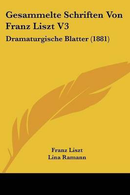 Gesammelte Schriften Von Franz Liszt V3(German, Paperback, Liszt Franz)