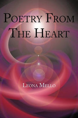 Poetry from the Heart(English, Hardcover, Mello Leona)