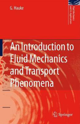 An Introduction to Fluid Mechanics and Transport Phenomena(English, Electronic book text, Hauke G.)