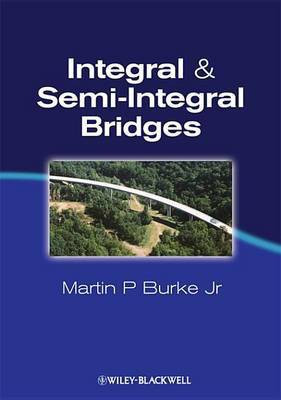 Integral and Semi-Integral Bridges(English, Electronic book text, Burke Jr Martin P)