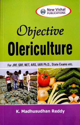 Objective Olericulture For JRF,SRF,NET,ARS,IARI,Ph.D., State Exams etc.(English, Paperback, K. Madhusudhan Reddy)