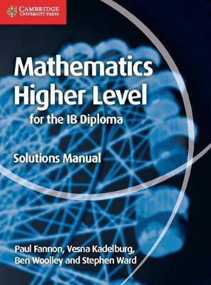 Mathematics for the IB Diploma Higher Level Solutions Manual(English, Paperback, Fannon Paul)
