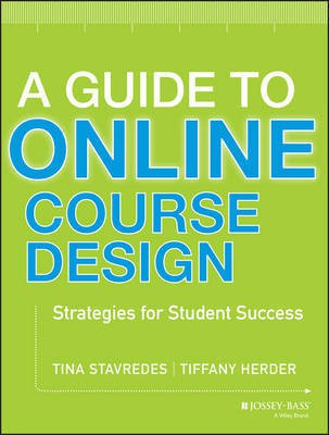 A Guide to Online Course Design(English, Electronic book text, Stavredes Tina)