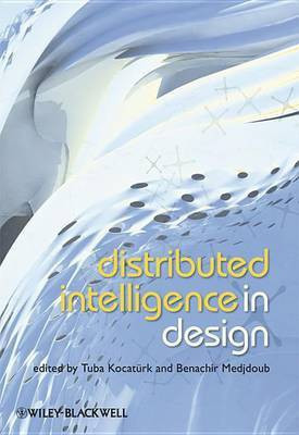 Distributed Intelligence In Design(English, Electronic book text, unknown)
