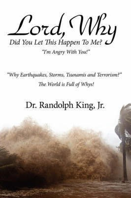 Lord, Why(English, Paperback, King Randolph Jr)