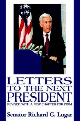 Letters to the Next President(English, Paperback, Lugar Richard G.)