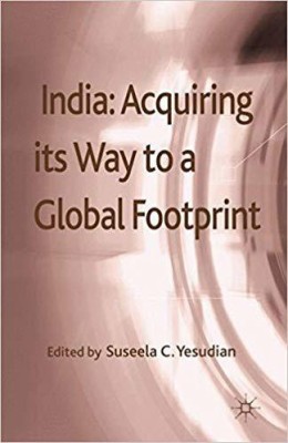 India: Acquiring its Way to a Global Footprint(English, Hardcover, Suseela Yesudian)