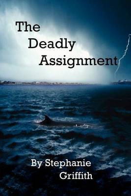The Deadly Assignment(English, Paperback, Griffith Stephanie)