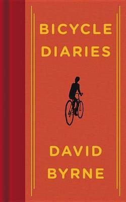 Bicycle Diaries(English, Electronic book text, Byrne David)