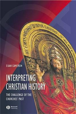 Interpreting Christian History(English, Electronic book text, Cameron Euan)