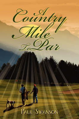 A Country Mile To Par(English, Paperback, Swanson Paul)