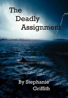 The Deadly Assignment(English, Hardcover, Griffith Stephanie)