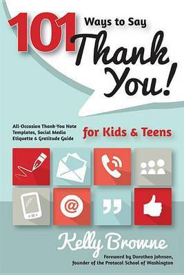 101 Ways to Say Thank You, Kids & Teens(English, Paperback, Browne Kelly)