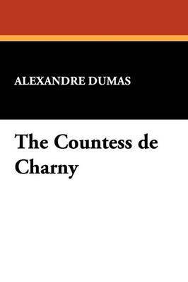 The Countess de Charny(English, Paperback, Dumas Alexandre)