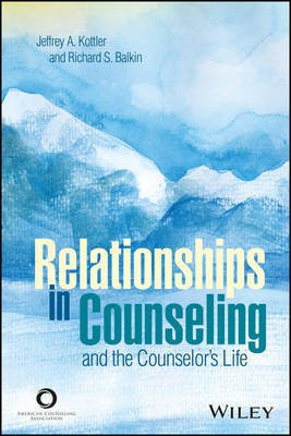 Relationships in Counseling and the Counselor's Life(English, Electronic book text, Kottler JA)