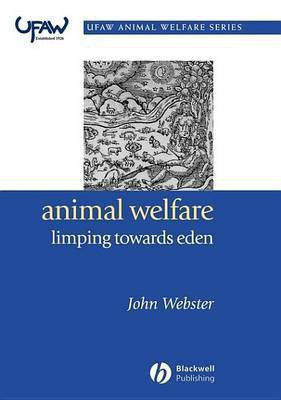 Animal Welfare: Limping Towards Eden(English, Electronic book text, Webster John)