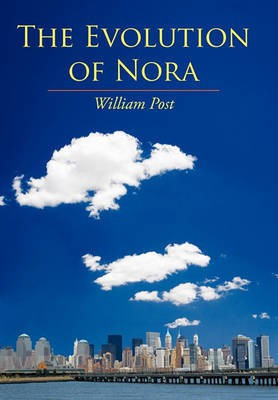 The Evolution of Nora(English, Hardcover, Post William)