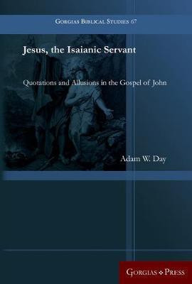 Jesus, the Isaianic Servant(English, Hardcover, Day Adam W.)