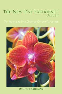 The New Day Experience Part III(English, Paperback, Coleman Daniel J.)