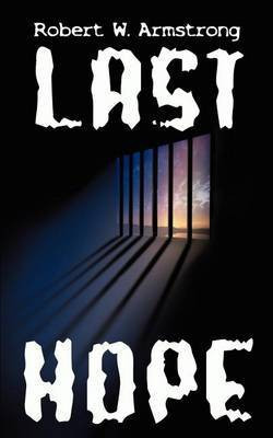Last Hope(English, Paperback, Armstrong Robert W.)