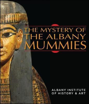 The Mystery of the Albany Mummies(English, Paperback, unknown)