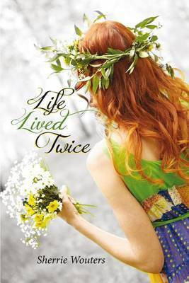 Life Lived Twice(English, Electronic book text, Wouters Sherrie Ann)