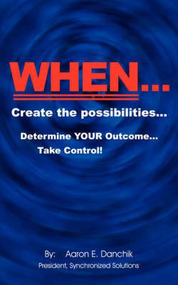 When...(English, Paperback, Danchik Aaron E.)