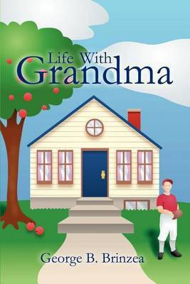 Life with Grandma(English, Paperback, Brinzea George B.)