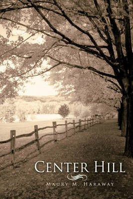 Center Hill(English, Paperback, Haraway Maury M.)