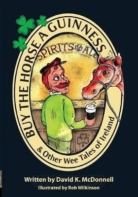 Buy The Horse A Guinness(English, Paperback, McDonnell David K)