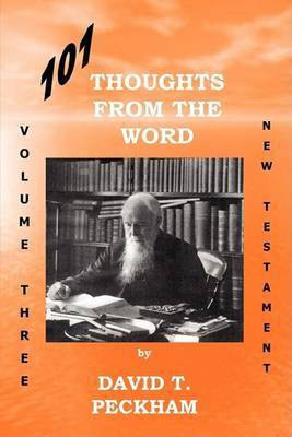 101 Thoughts From The Word Vol. Three(English, Paperback, Peckham David T.)