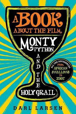 A Book about the Film Monty Python and the Holy Grail(English, Hardcover, Larsen Darl)