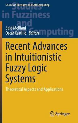 Recent Advances in Intuitionistic Fuzzy Logic Systems(English, Hardcover, unknown)