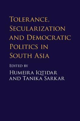 Tolerance, Secularization and Democratic Politics in South Asia(English, Hardcover, unknown)