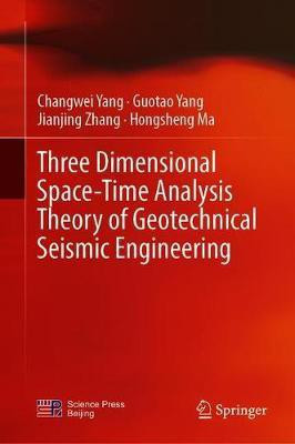 Three Dimensional Space-Time Analysis Theory of Geotechnical Seismic Engineering(English, Hardcover, Yang Changwei)