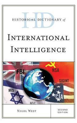 Historical Dictionary of International Intelligence(English, Hardcover, West Nigel)