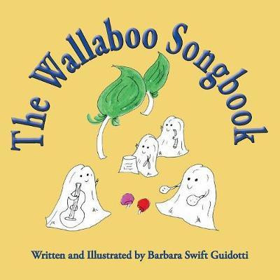 The Wallaboo Songbook(English, Paperback, Guidotti Barbara Swift)