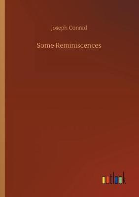 Some Reminiscences(English, Paperback, Conrad Joseph)