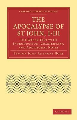 The Apocalypse of St John, I-III(English, Paperback, Hort Fenton John Anthony)