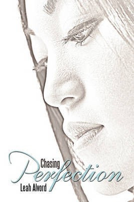 Chasing Perfection(English, Hardcover, Alvord Leah)